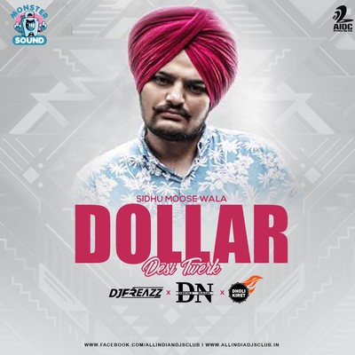Dollar (Desi Twerk) - Sidhu Moosewala - DJ Freazz X Dholi Kiret X Dholi Nash