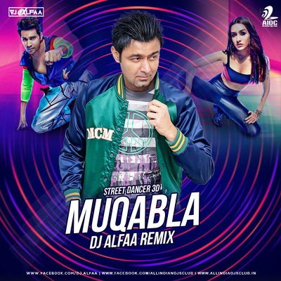 MUQABLA (Street Dancer 3D Remix) - DJ Alfaa