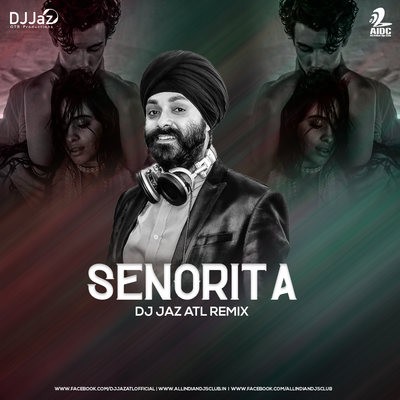 Senorita (Remix) - DJ Jaz ATL