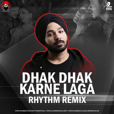 Dhak Dhak Karne Laga (Remix) - RHYTHM