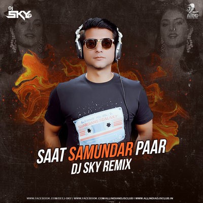 Saat Samundar (Remix) - DJ SKY