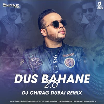 Dus Bahane 2.0 (Remix) - DJ Chirag Dubai