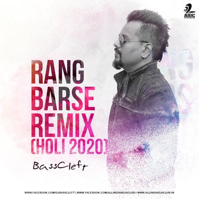 Rang Barse (Holi 2020 Remix) - DJ BassCleft