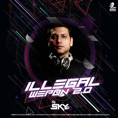 Illegal Weapon 2.0 (Remix) - DJ SKY
