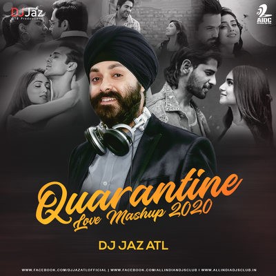 Quarantine Love Mashup (2020) - DJ Jaz ATL