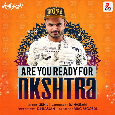 Are You Ready For Nkshtra - DJ Hassan Ft. Sunil