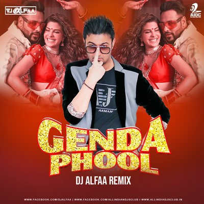 Genda Phool (Remix) - DJ Alfaa