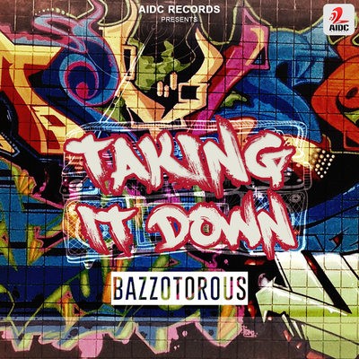 Taking It Down (Hip Hop Mix) - Bazzotorous Ft. Raunaq