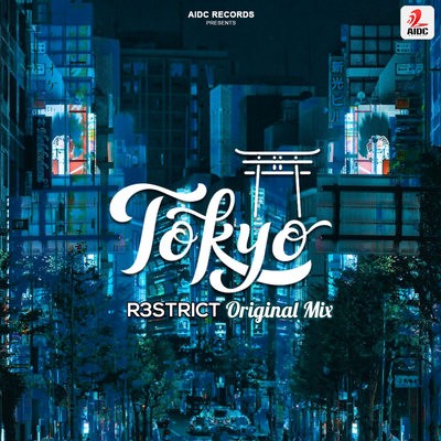 Tokyo (Original Mix) - R3strict