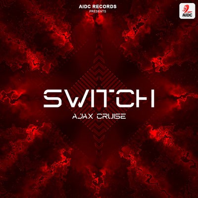 Switch (Original Mix) - Ajax Cruise