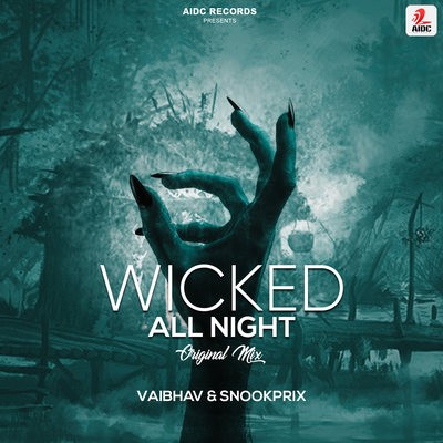 Wicked All Night (Original Mix) - Vaibhav & Snookprix