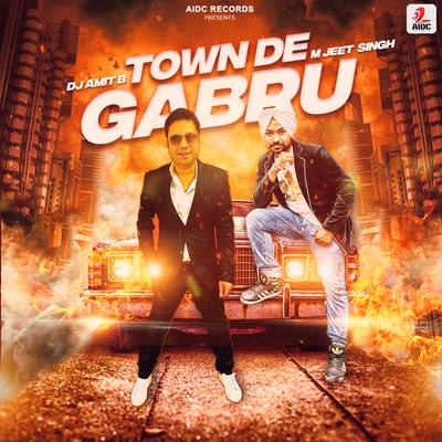 Town De Gabru - DJ Amit B Ft. M Jeet Singh