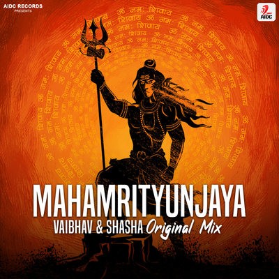 Mahamrityunjaya (Original Mix) - Vaibhav & Shasha