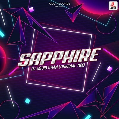 Sapphire (Original Mix) - DJ Aquib Khan