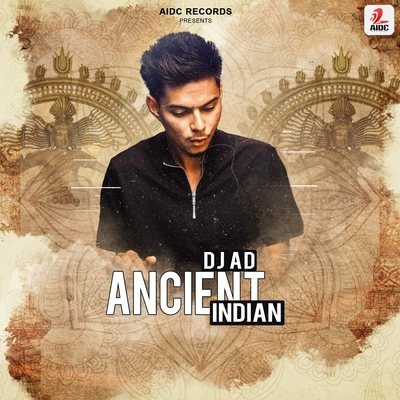 Ancient Indian (Original Mix) - DJ AD
