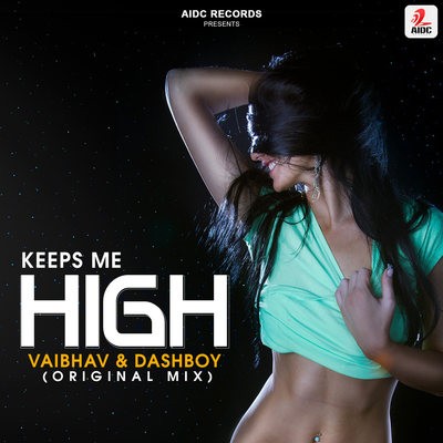 Keeps Me High (Original Mix) - Vaibhav & Dashboy