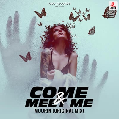 Come & Meet Me (Original Mix) - Mourin