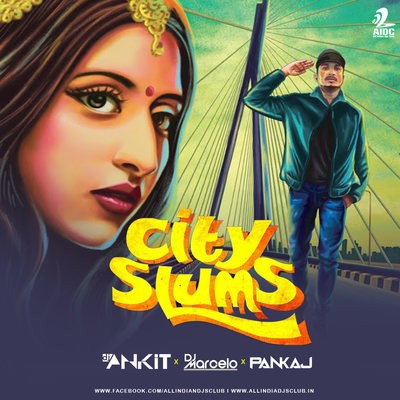 City Slums (Remix) - Raja Kumari ft. DIVINE - DJ Ankit X DJ Marcelo & DJ Pankaj 