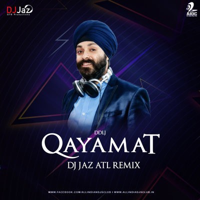 Qayamat DDLJ (Remix) - DJ Jaz ATL