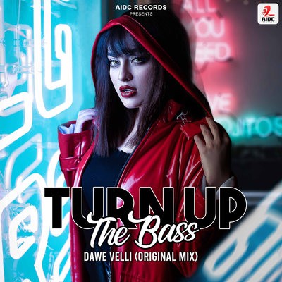 Turn Up The Bass (Original Mix) - Dawe Velli 