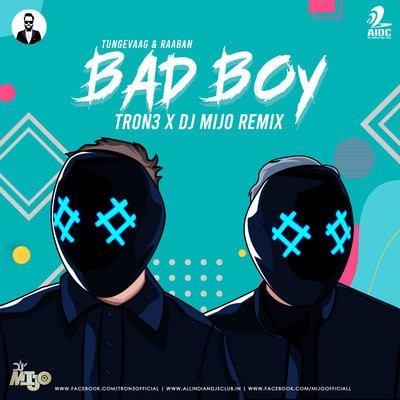 Bad Boy (Remix) - Tungevaag & Raaban - TRON3 x DJ Mijo
