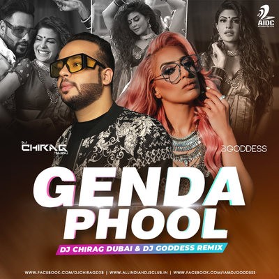 Genda Phool (Remix) - DJ Chirag Dubai & DJ Goddess