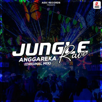 Jungle Rave (Original Mix) - AnggaReka
