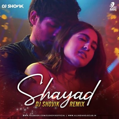 Shayad (Remix) - DJ Shovik