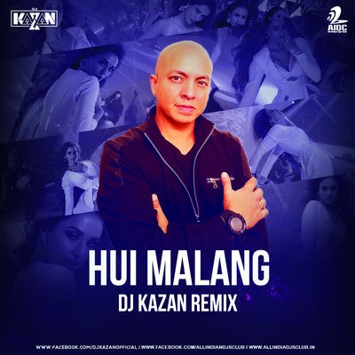 Hui Malang (Remix) - DJ Kazan