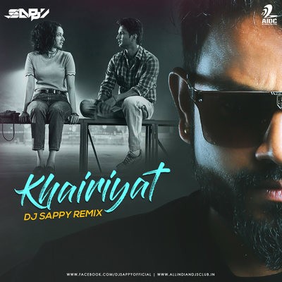 Khairiyat (Remix) - DJ Sappy