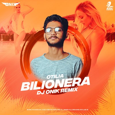 Bilionera (Remix) - Otilia - DJ Onik