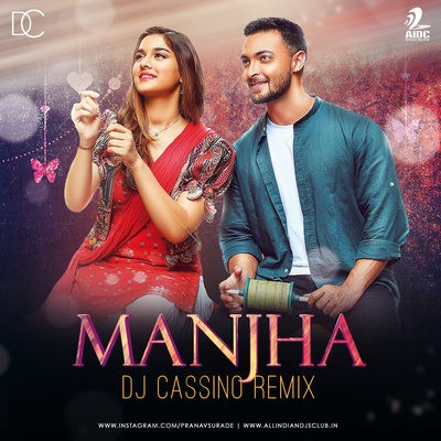 Manjha (Remix) - DJ Cassino