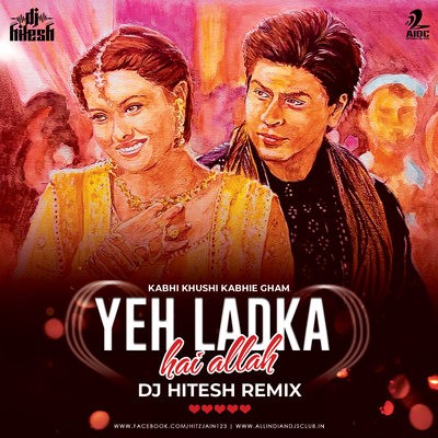 Yeh Ladka Hai Allah (Remix) - DJ Hitesh