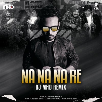 Na Na Na Re (Remix) - DJ MHD