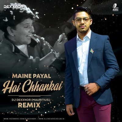 Maine Payal Hai Chhankai (Remix) - Falguni Pathak - DJ DEXXNOR Mauritius