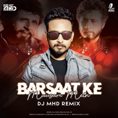 Barsaat Ke Mausam Mein (Remix) - DJ MHD
