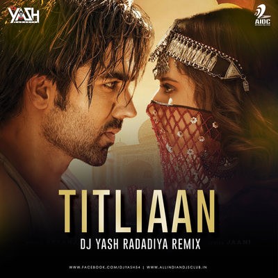 Titliaan (Remix) - DJ Yash Radadiya