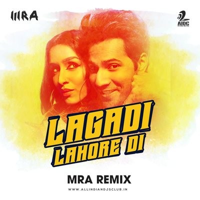 Lagadi Lahore Di (Remix) - MRA