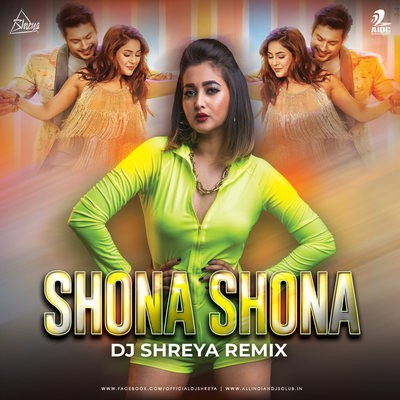 Shona Shona (Remix) - DJ Shreya