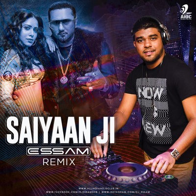 Saiyaan Ji (Remix) - DJ Essam