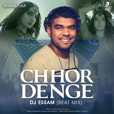 Chhor Denge (Beat Mix) - DJ Essam