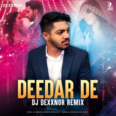Deedar De (Remix) - DJ Dexxnor Mauritius