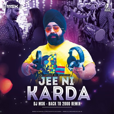 Jee Ni Karda (Back to 2000 Remix) - DJ MSK