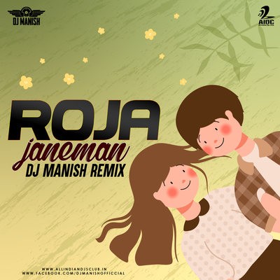 Roja Janeman (Remix) - DJ Manish