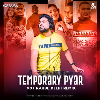 Temporary Pyar (Remix) - Kaka - VDJ Rahul