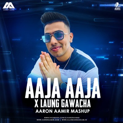 Aaja Aaja X Laung Gawacha (Mashup) - Aaron Aamir
