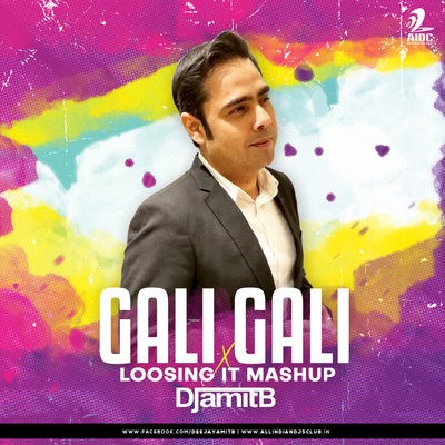 Gali Gali x Loosing It (Mashup) - DJ Amit B
