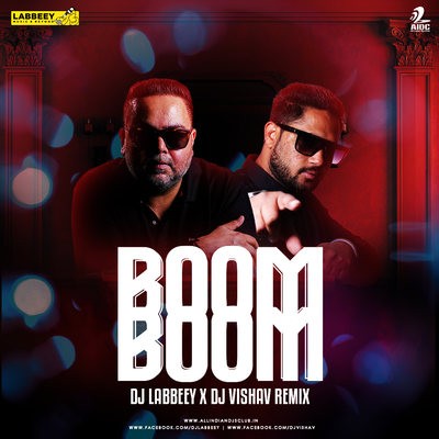 Boom Boom (Remix) - DJ Labbeey X DJ Vishav