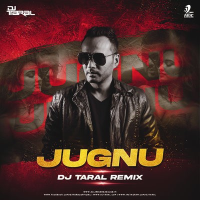 Jugnu (Remix) - DJ Taral