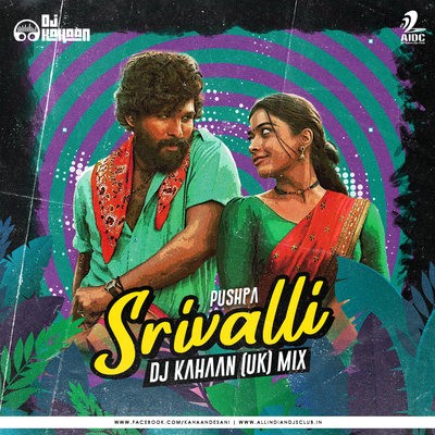 Srivalli (Remix) - DJ Kahaan (UK)